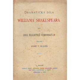 Dvé šlechticů veronských (edice: Dramatická díla Williama Shakespeara, sv. XIV) [divadelní hra]